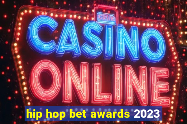 hip hop bet awards 2023