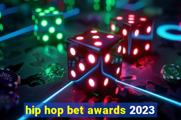 hip hop bet awards 2023