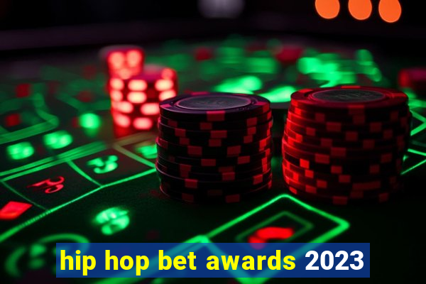 hip hop bet awards 2023