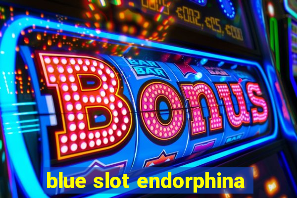 blue slot endorphina