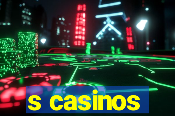 s casinos