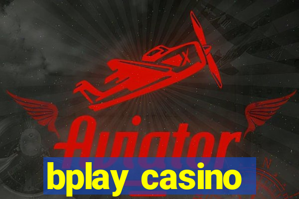 bplay casino