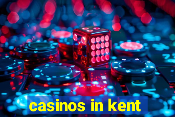 casinos in kent