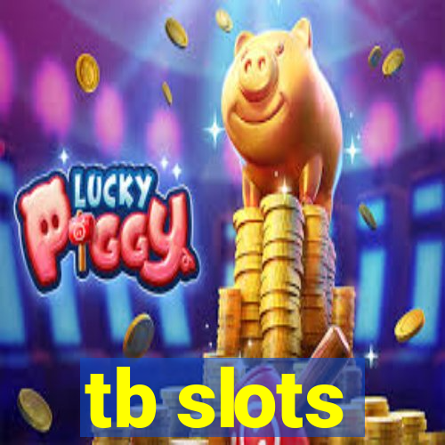 tb slots