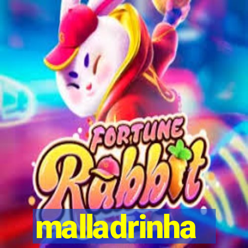 malladrinha