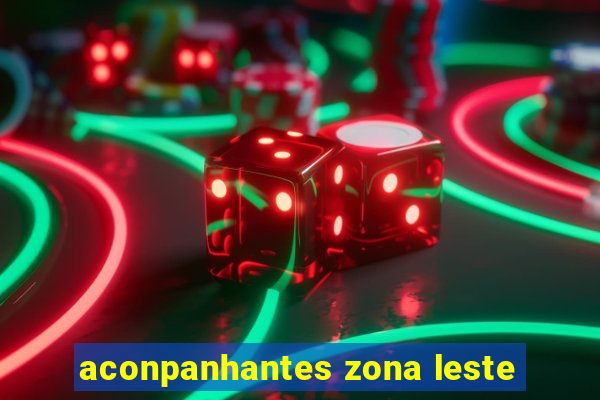 aconpanhantes zona leste