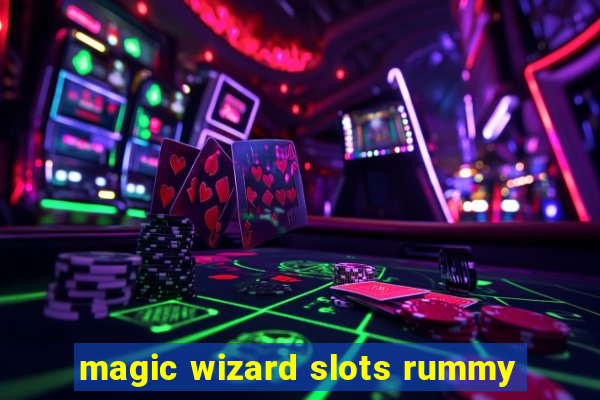 magic wizard slots rummy