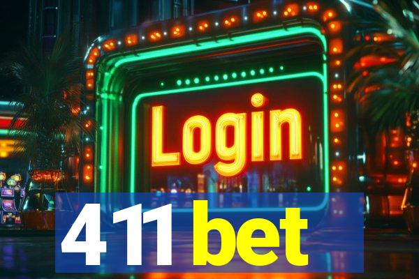 411 bet