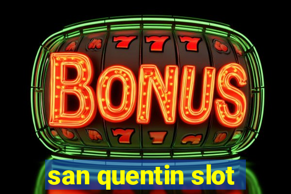 san quentin slot