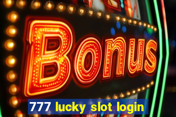 777 lucky slot login