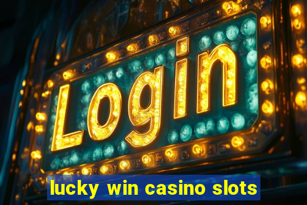 lucky win casino slots