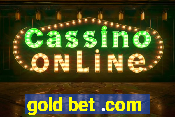 gold bet .com