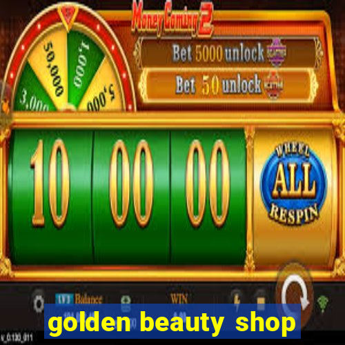 golden beauty shop