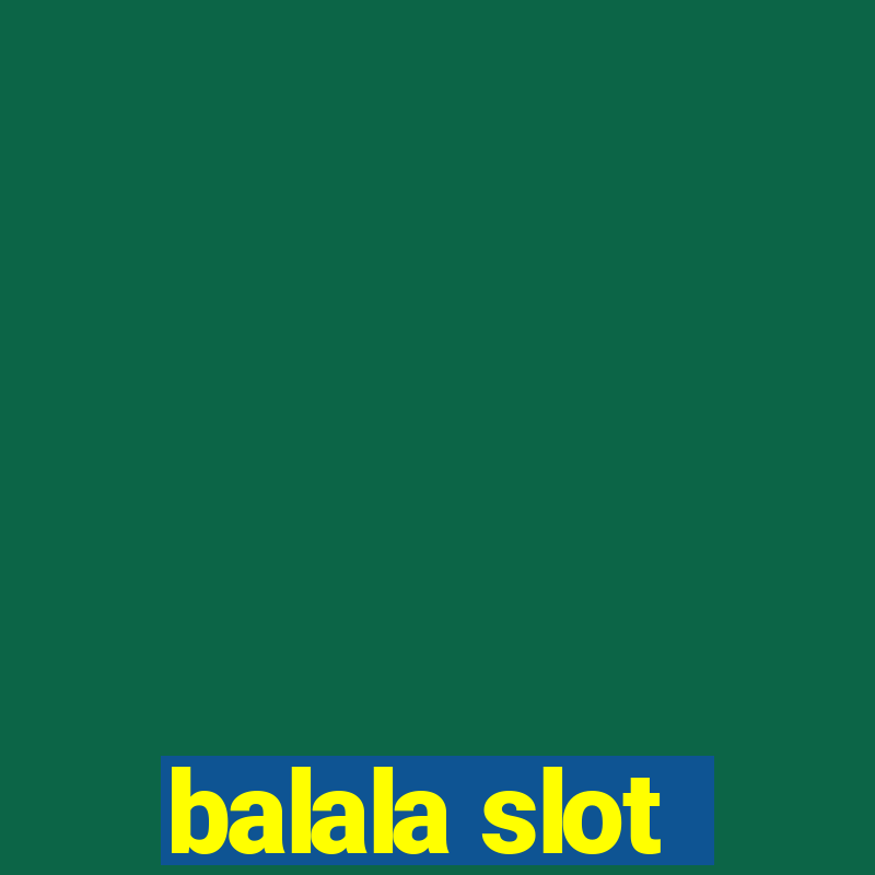 balala slot