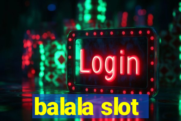 balala slot