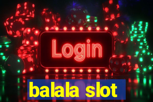 balala slot