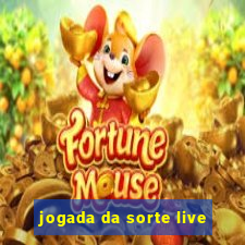 jogada da sorte live