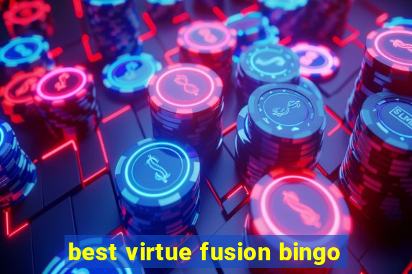 best virtue fusion bingo