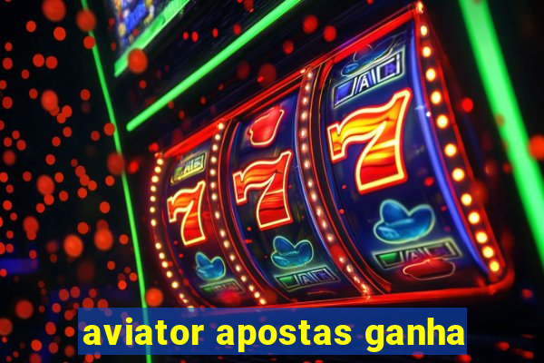 aviator apostas ganha