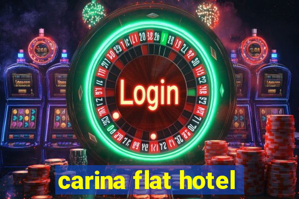 carina flat hotel