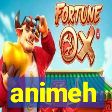 animeh