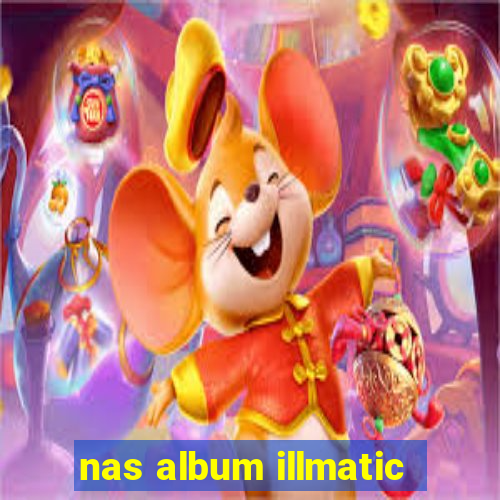 nas album illmatic