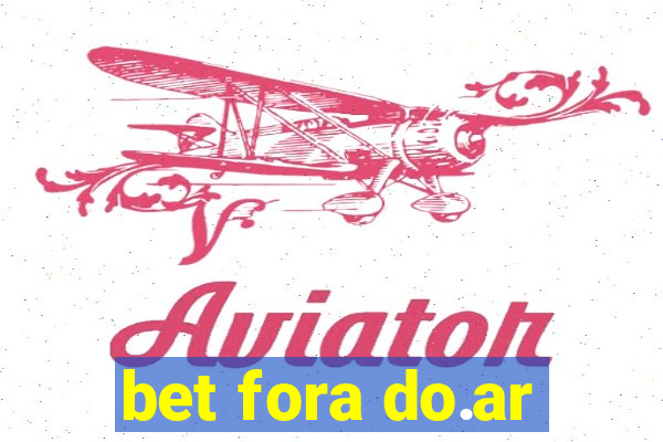 bet fora do.ar