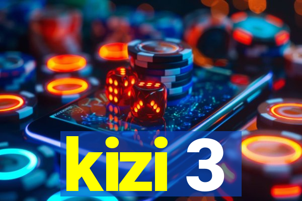 kizi 3