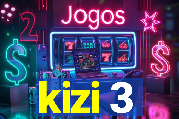 kizi 3