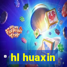 hl huaxin