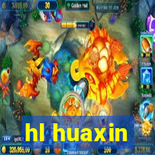 hl huaxin