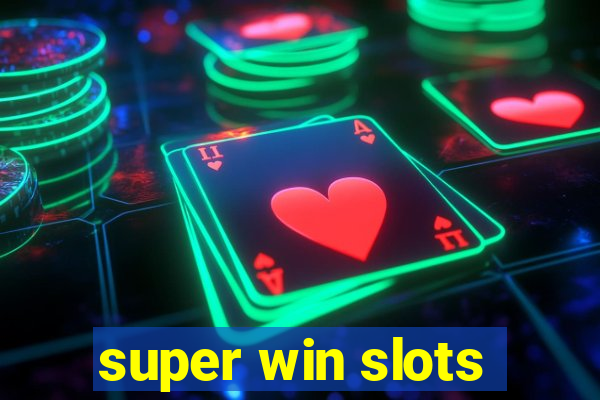 super win slots