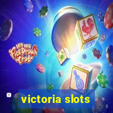 victoria slots