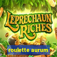 roulette aurum