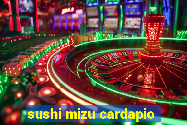 sushi mizu cardapio