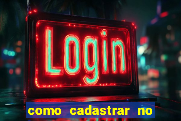 como cadastrar no fortune tiger