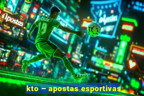 kto – apostas esportivas