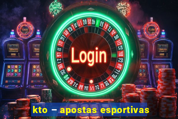 kto – apostas esportivas