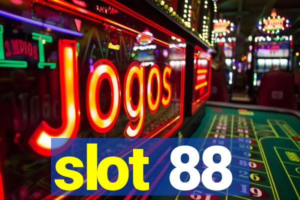 slot 88