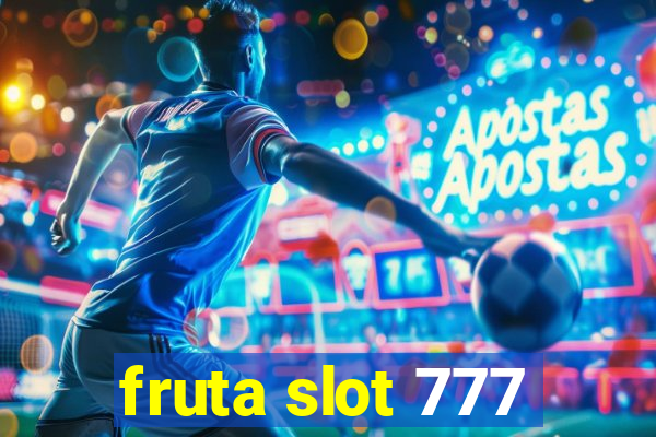 fruta slot 777