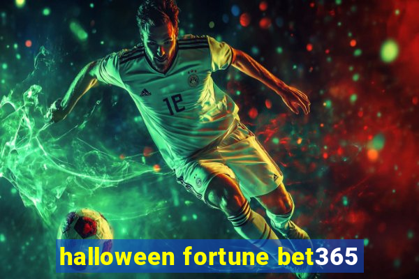 halloween fortune bet365