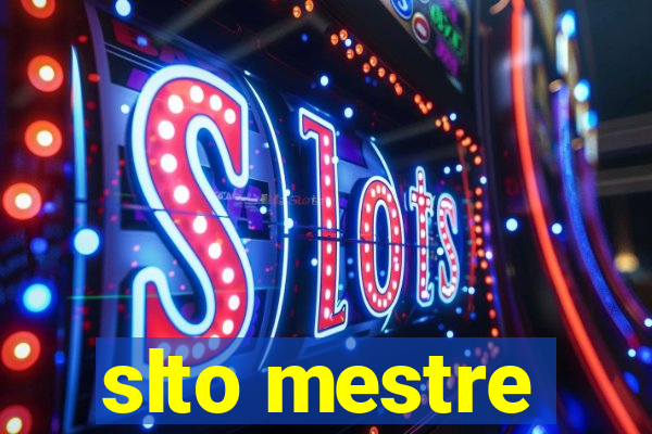 slto mestre