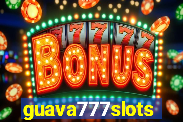 guava777slots