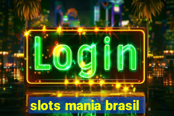 slots mania brasil