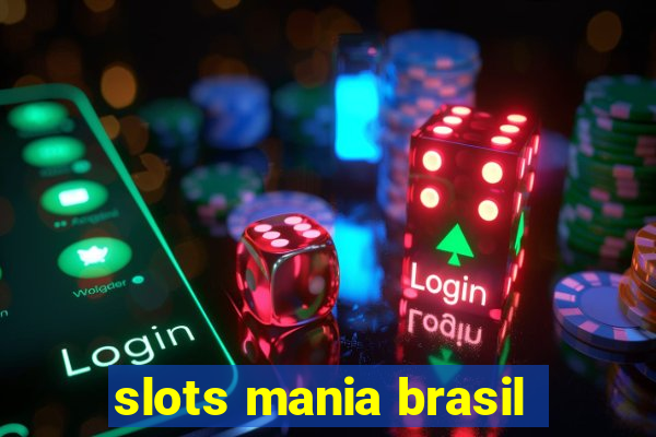 slots mania brasil