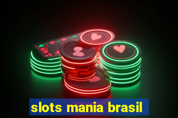 slots mania brasil