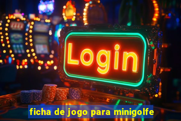 ficha de jogo para minigolfe