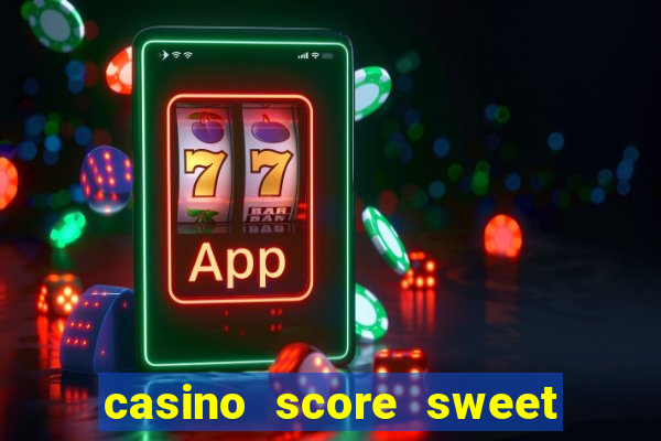 casino score sweet bonanza candyland