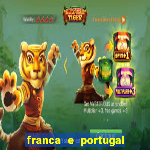 franca e portugal onde assistir