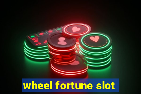 wheel fortune slot